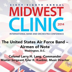 2014 Midwest Clinic: The United States Air Force Band - Airmen of Note (Live)