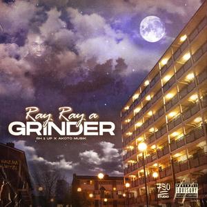 Ray Ray A Grinder (Explicit)
