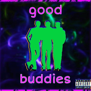 Good Buddies (Explicit)