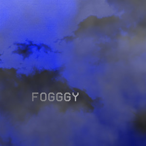 FOGGGGY