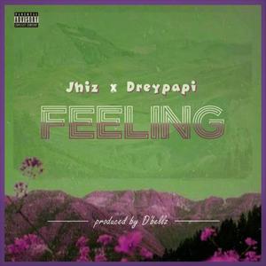 Feeling(feat. Drey papi)