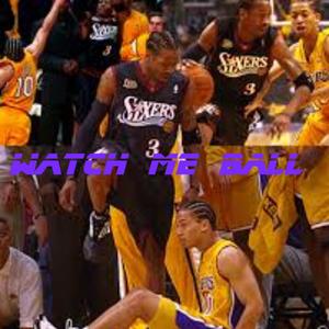 Watch me ball (feat. Kpthrowed, Hectorfrmthemil & AP.turnt) (Explicit)