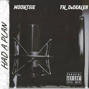 Had A Plan (feat. FN Da Dealer) [Explicit]