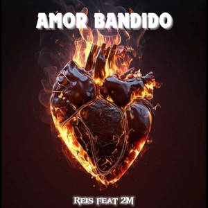 Amor bandido (Explicit)