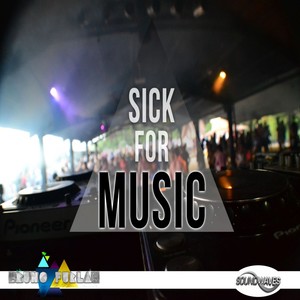 Sick For Music