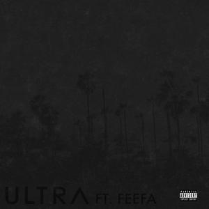 Ultra (feat. Feefa) (Remix|Explicit)