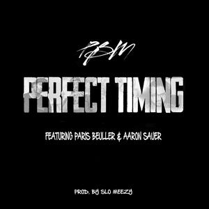 Perfect Timing(Off Rip)[feat. Paris Beuller & Aaron Sauer] (Explicit)