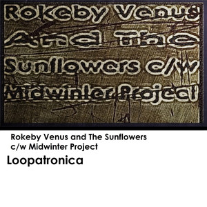 Rokeby Venus and the Sunflowers C/W Midwinter Project