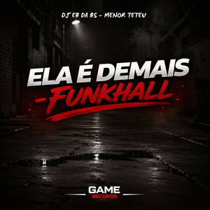 Ela é Demais -Funkhall (Explicit)