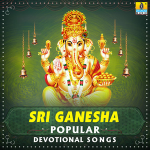 Sri Ganesha Popular Devotional Songs