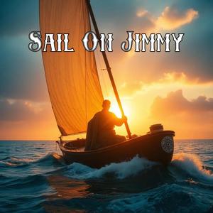 Sail on Jimmy