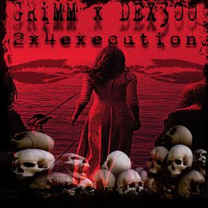 2x4execution (feat. Dex300) (Explicit)