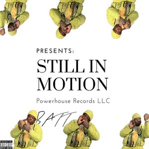 Still In Motion (Explicit)