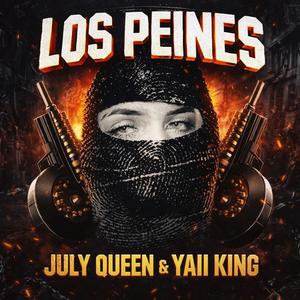 LOS PEINES (YAII KING X JULY QUEEN) (Explicit)