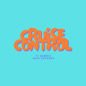 Cruise Control (feat. Josh Anthony) [Explicit]