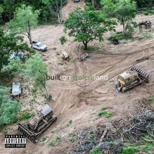 Built on Stolen Land (Explicit)