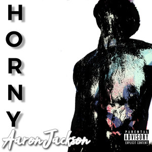 Horny (Explicit)