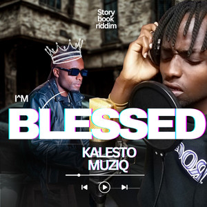 IM BLESSED (storybook riddim)