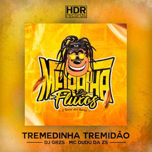 Tremedinha Tremidão (Explicit)