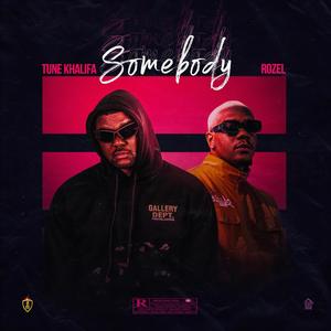 Somebody (feat. Rozel) [Explicit]