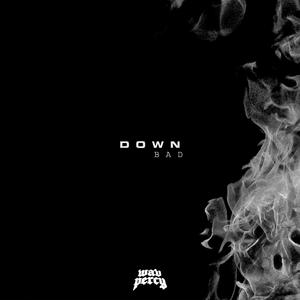 Down Bad (Explicit)