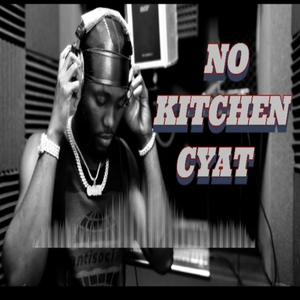 No Kitchen Cyat (feat. Certified Redd Oman) (Explicit)