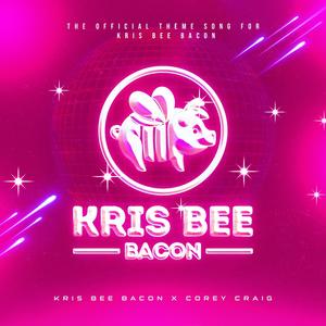 Kris Bee Bacon Theme