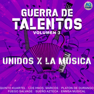 Guerra De Talentos - Unidos Por La Música Volumen 3