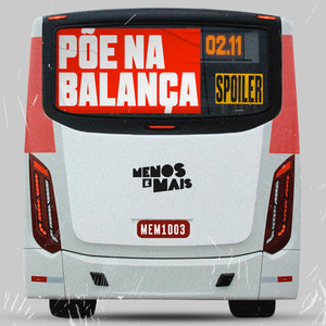 Põe Na Balança (Spoiler)