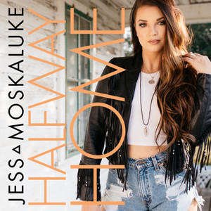 Jess Moskaluke - Halfway Home