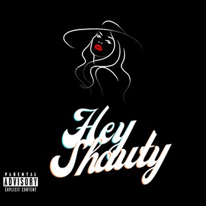 Hey Shawty (Explicit)