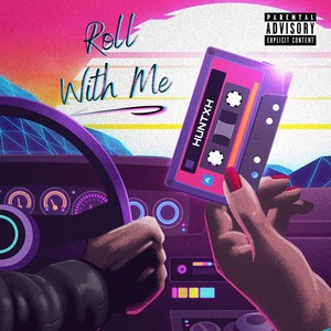 Roll with Me (Explicit)