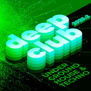 Deep Club 2025.2 - Underground House & Techno