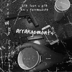 Arrangements (feat. GTB K3 & Terrancestk) [Explicit]