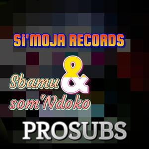 Is Sbamu som'Ndoko (feat. PROSUBS)