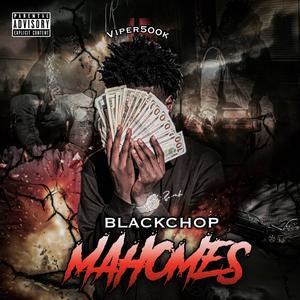 BLACKCHOP MAHOMES (Explicit)