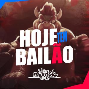 Hoje tem Bailão (feat. Mc Rkosta, Mc k9 & Mc Mr bim) [Explicit]