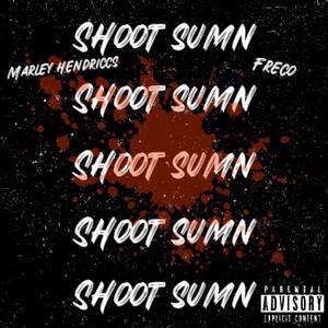 Shoot Sumn (Explicit)