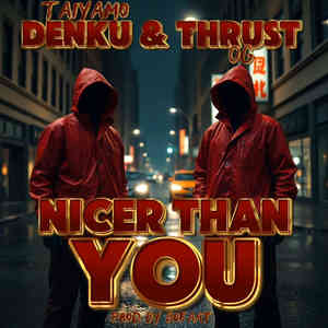 Nicer Than You (Explicit)