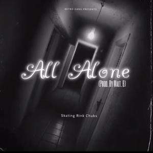 All Alone (Explicit)