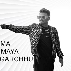 Ma Maya Garchhu