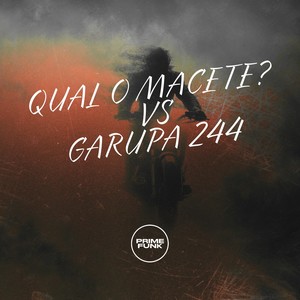 QUAL O MACETE VS GARUPA 244 (Explicit)