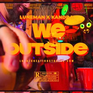 We Outside (feat. Kandra) (Explicit)
