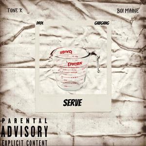 Serve(feat. Boi Maine) (Explicit)