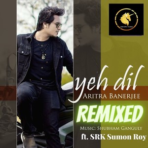 Yeh Dil (Remixed)