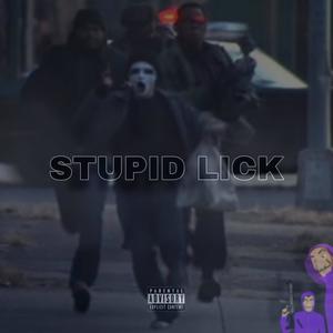 Stupid Lick (Explicit)