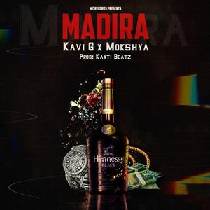 MADIRA (feat. KAVI G  & MOKSHYA) (Explicit)