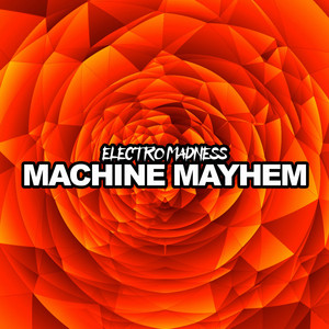 Machine Mayhem