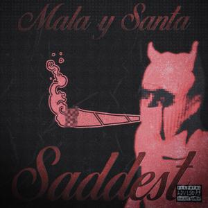 Mala y Santa (Explicit)