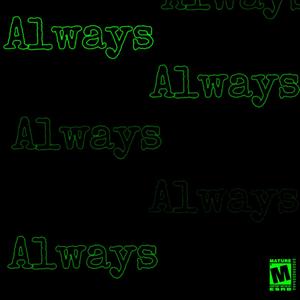 Always (Explicit)